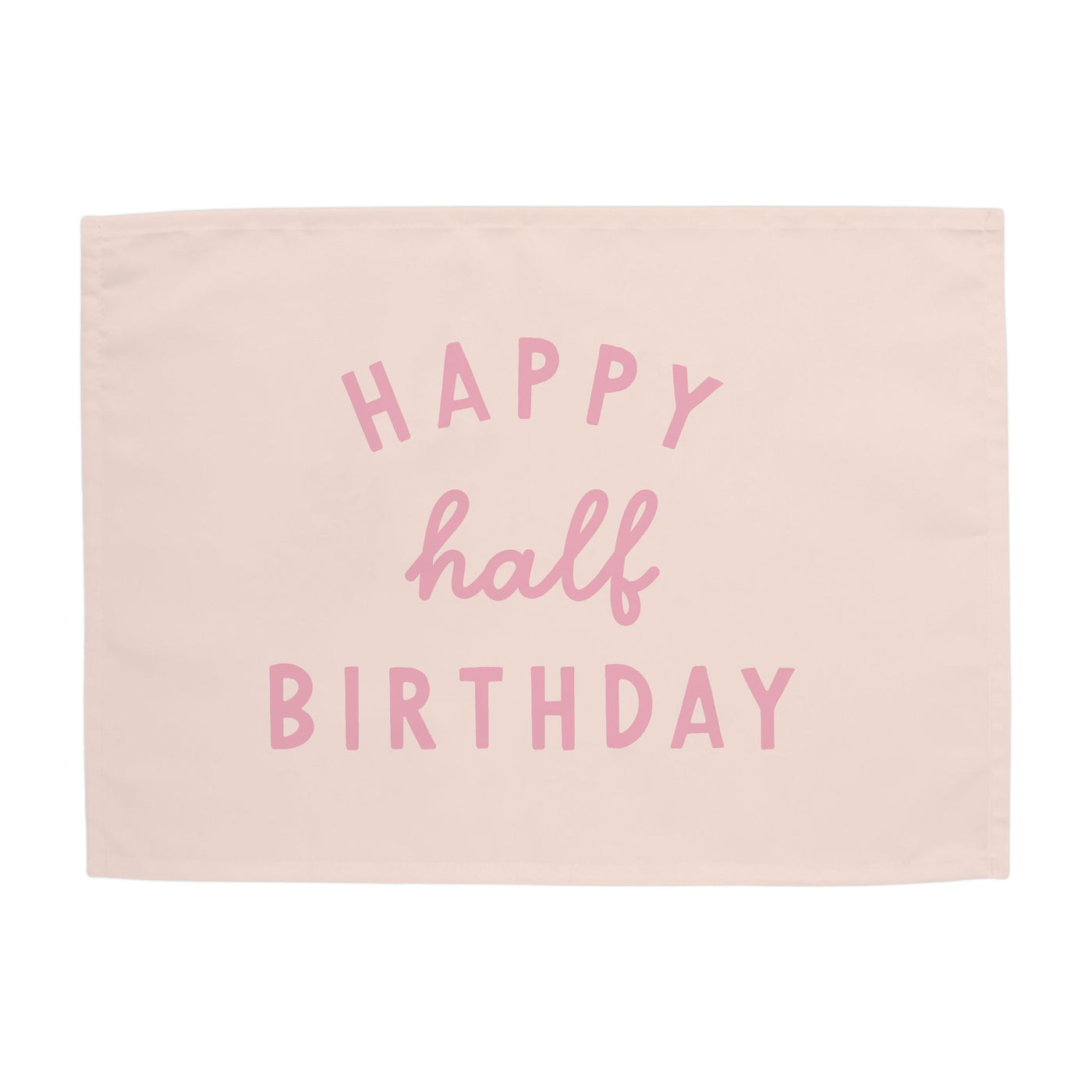 {Pink} Happy Half Birthday Banner