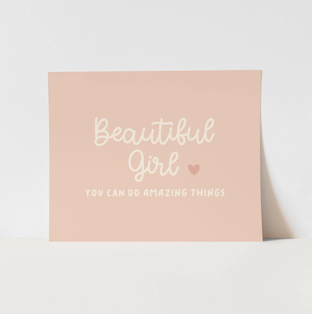 Beautiful Girl You Can do Amazing Things Art Print