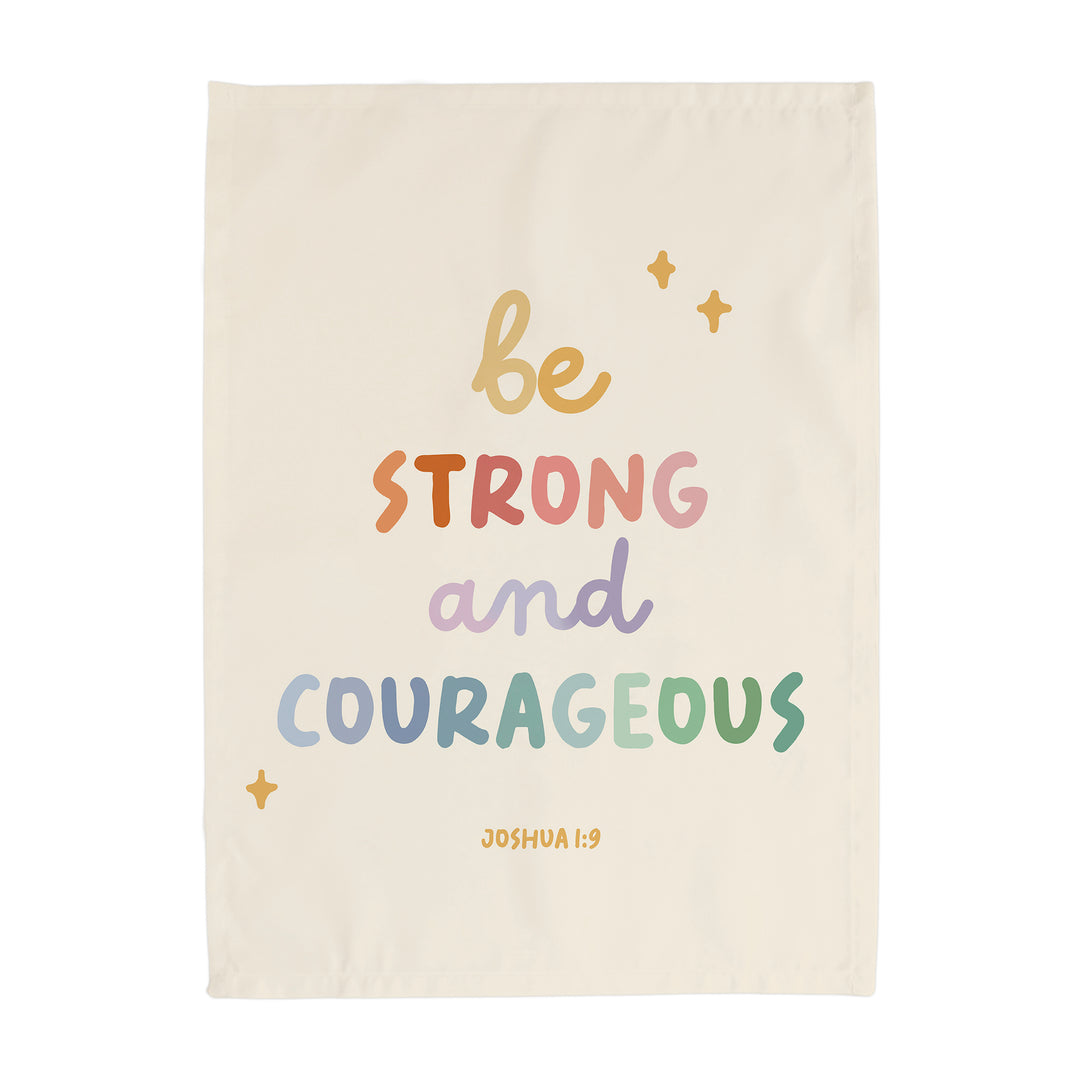 Be Strong and Courageous - Joshua 1:9 Banner