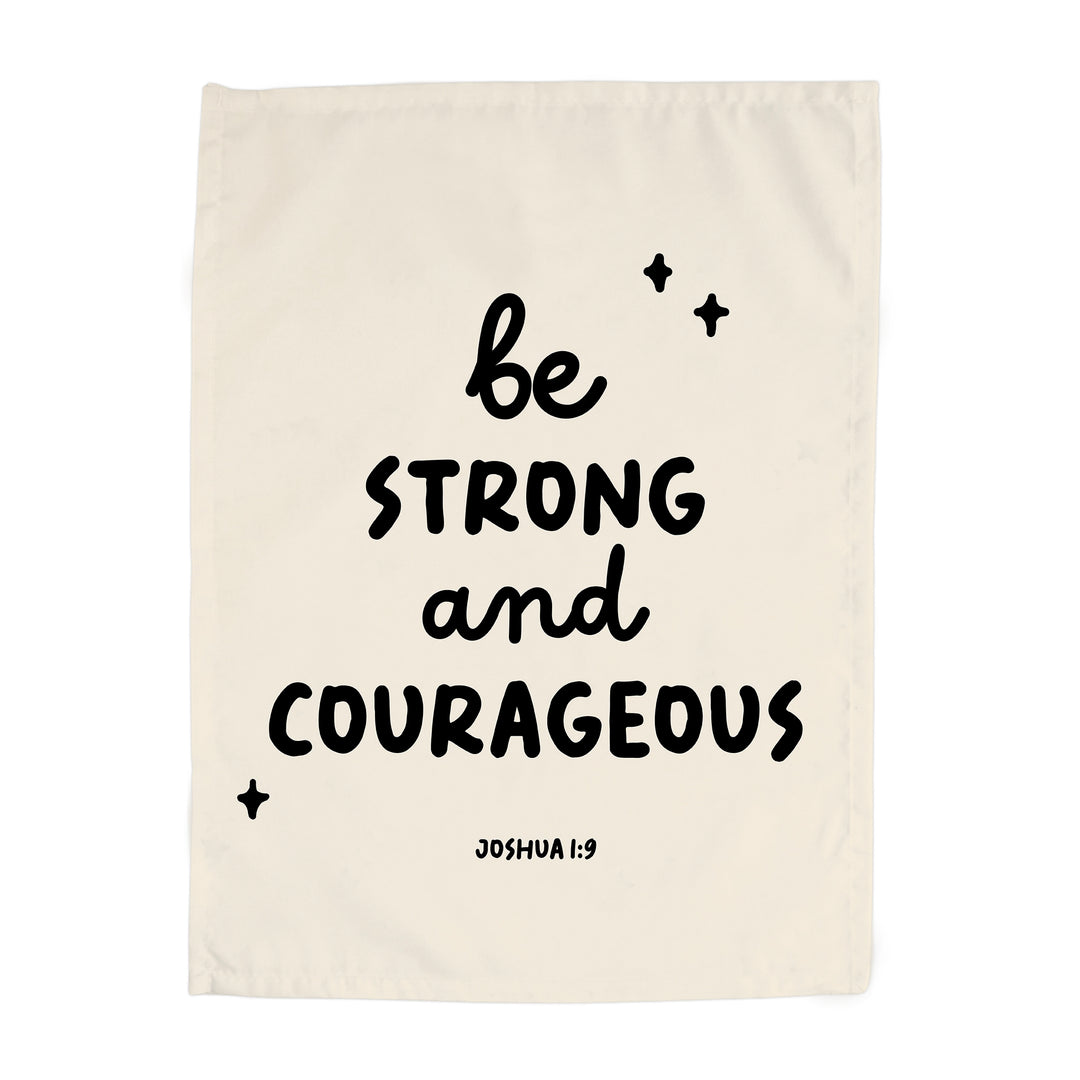 Be Strong and Courageous - Joshua 1:9 Banner