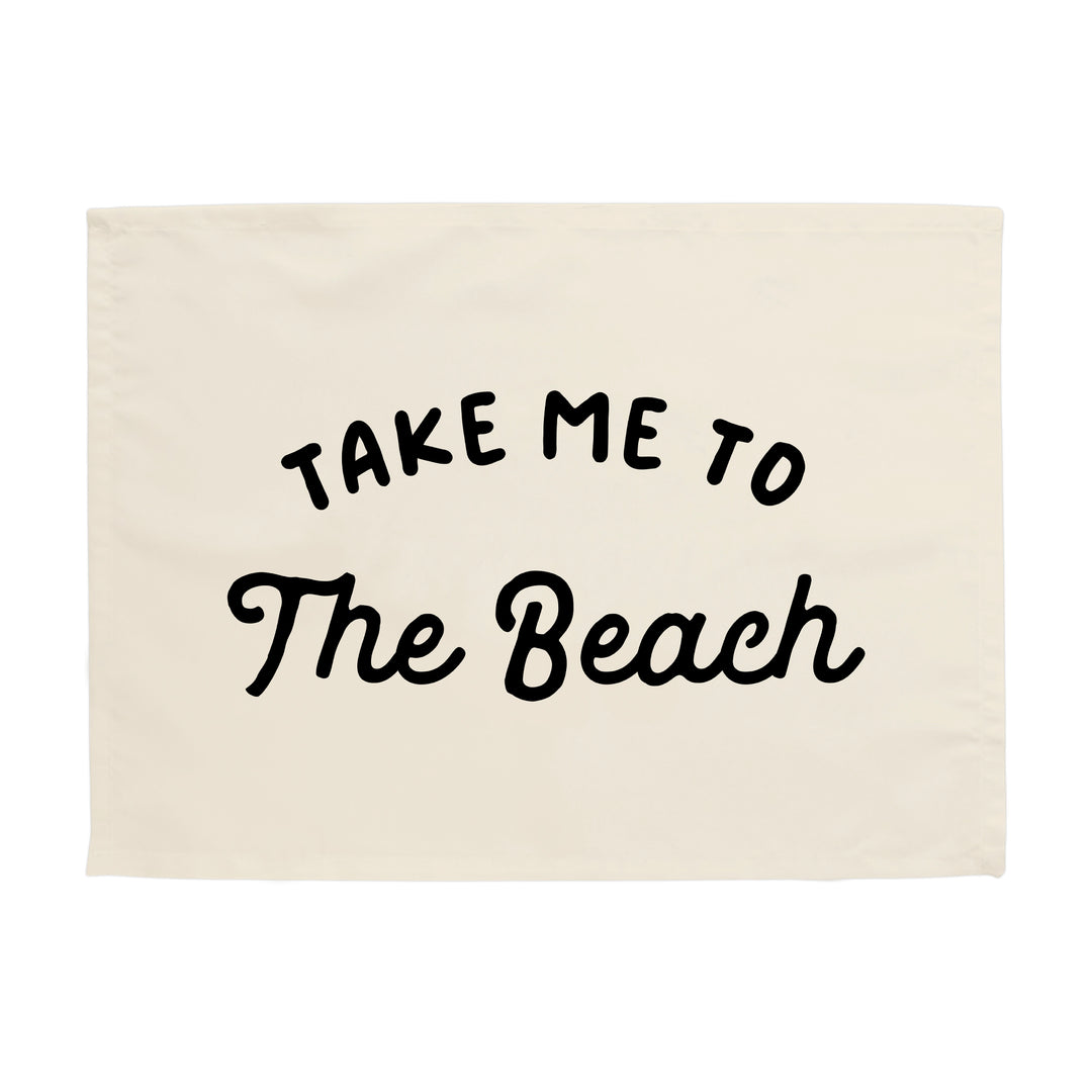 Take Me to the Beach Banner