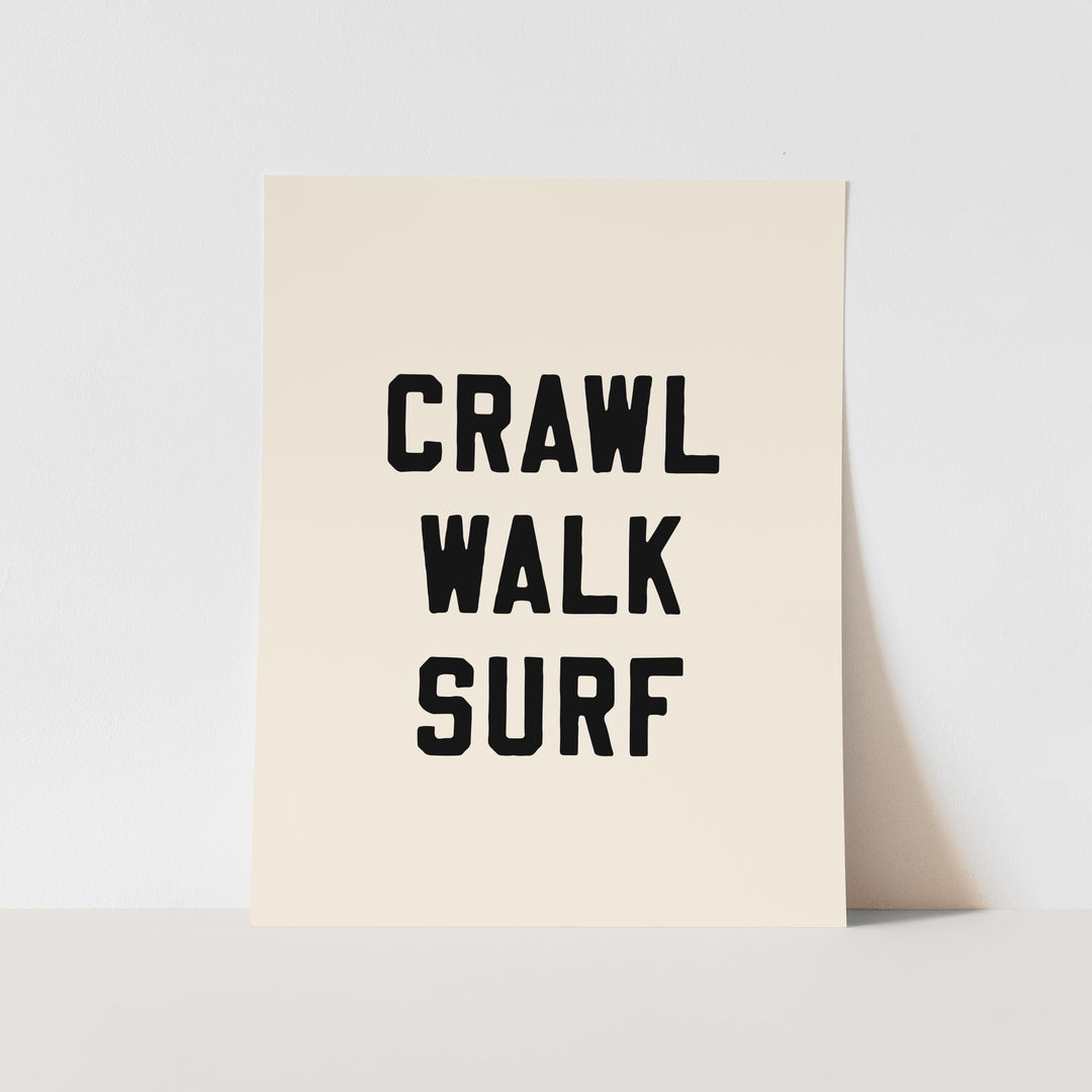 {Black} Crawl Walk Surf Art Print