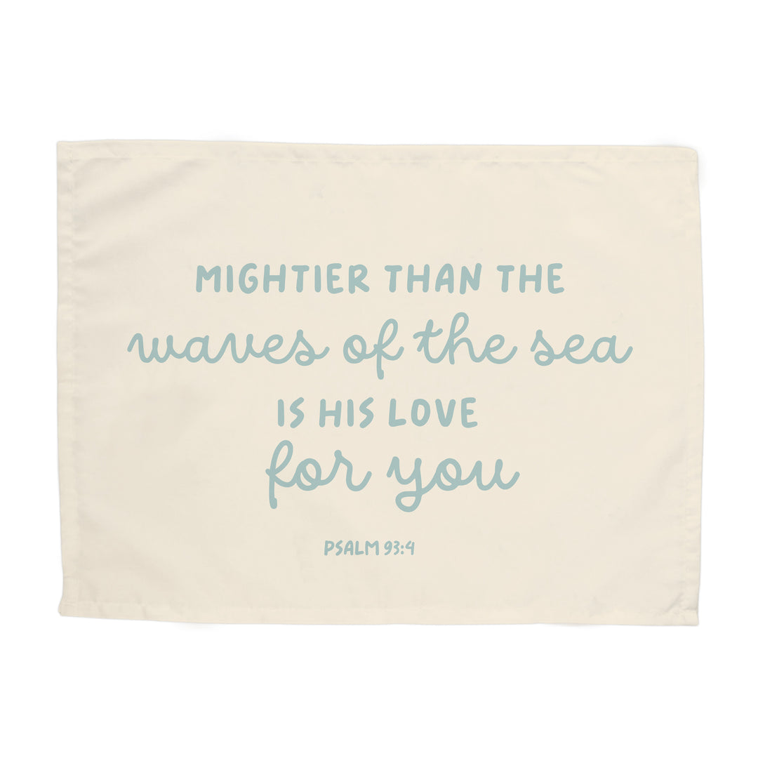 Mightier than the Waves Banner