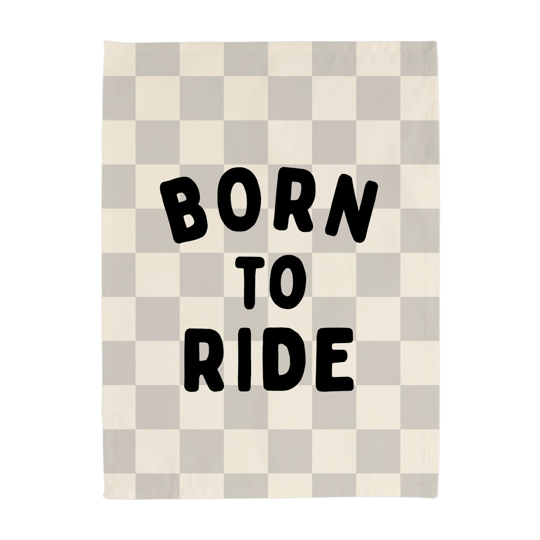 Born to Ride Banner - Hunny Prints x @jassn2 {Light Grey & Natural Check}