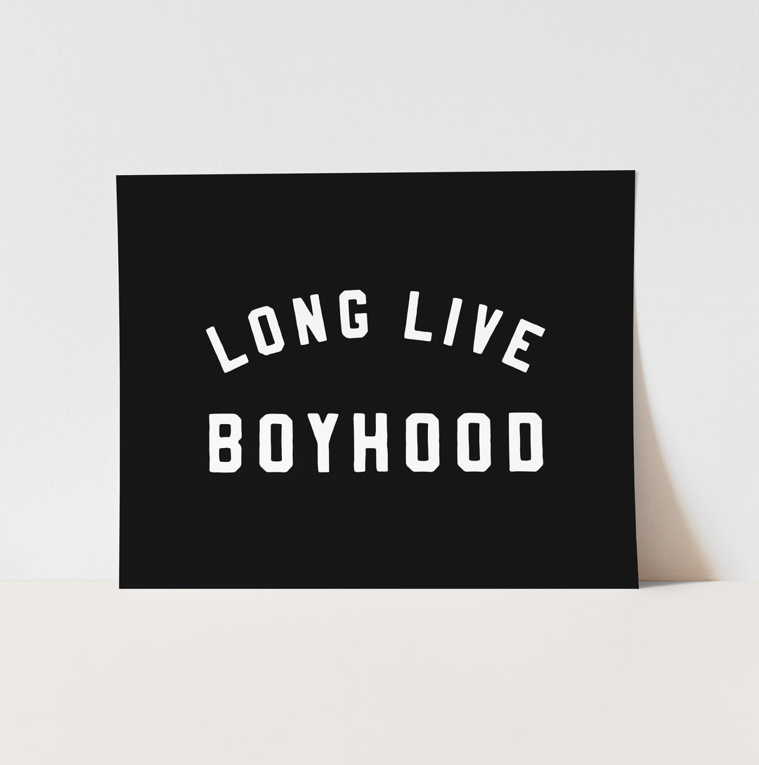 {Black & White} Long Live Boyhood Art Print