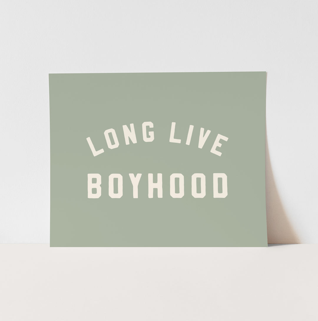 {Sage & Natural} Long Live Boyhood Art Print