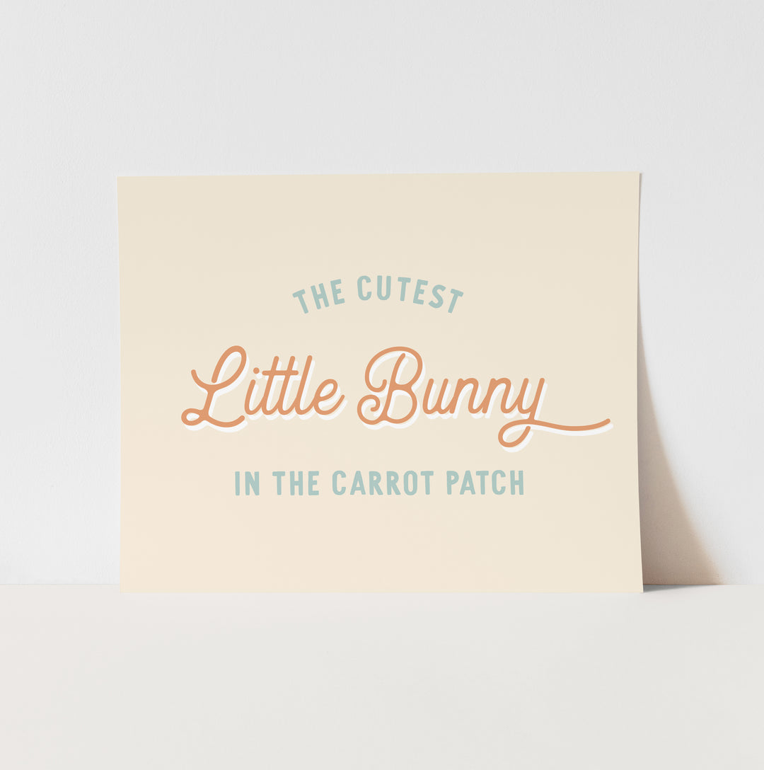 {Neutral} The Cutest Little Bunny in the Carrot Patch Art Print