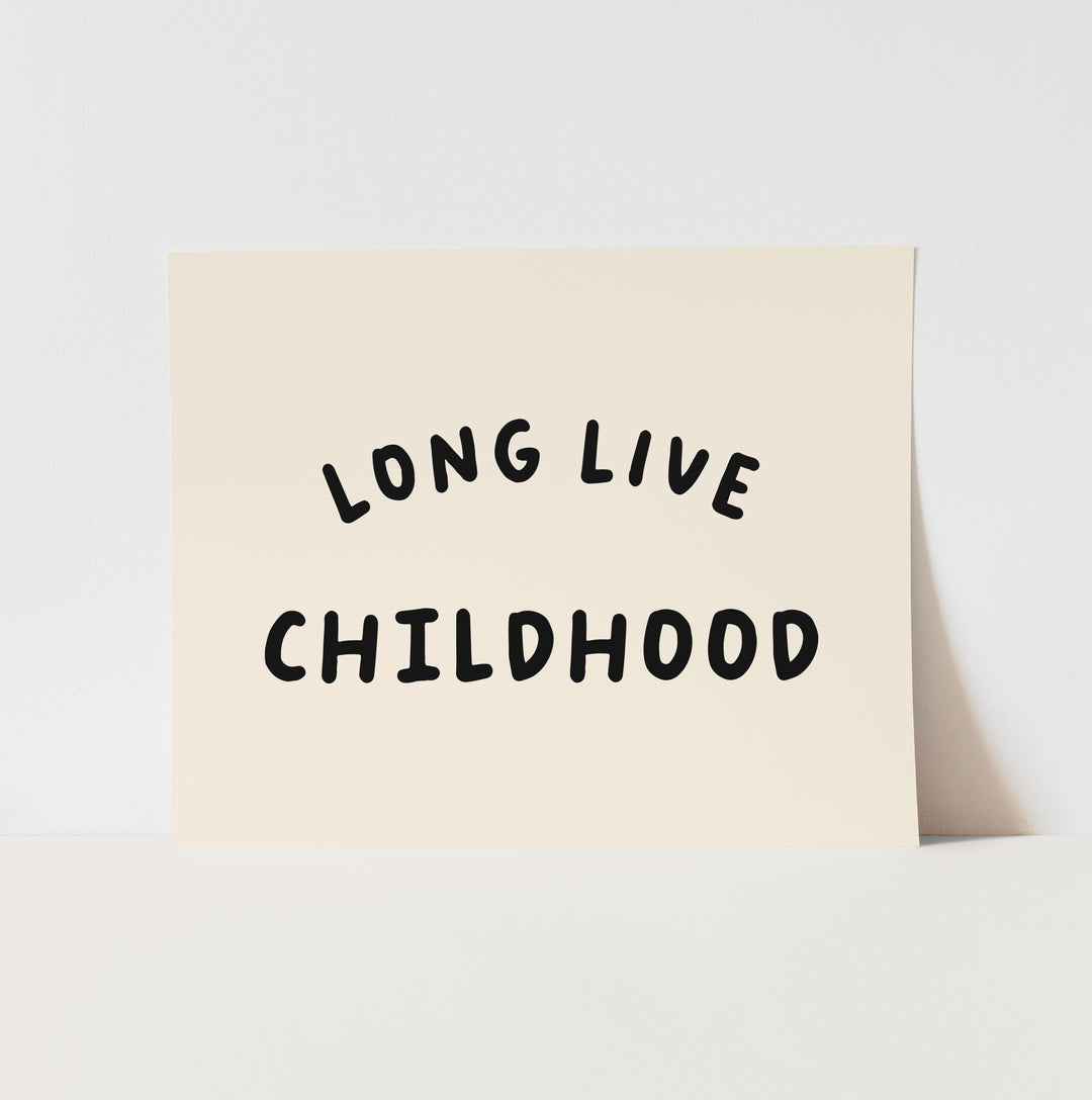 Long Live Childhood Art Print