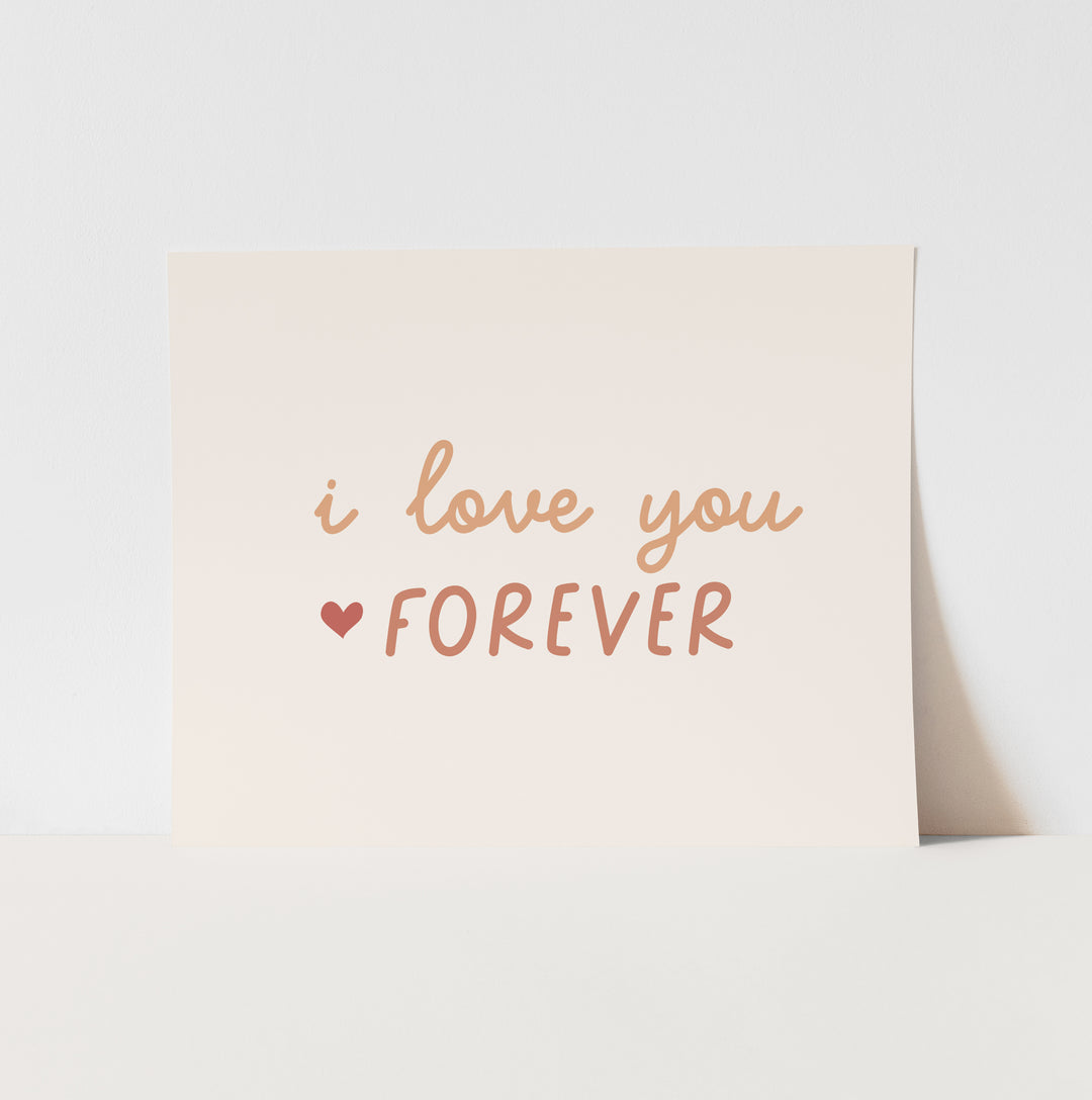 {Neutral} I Love You Forever Art Print