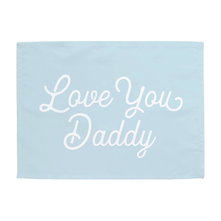 Love You Daddy Banner