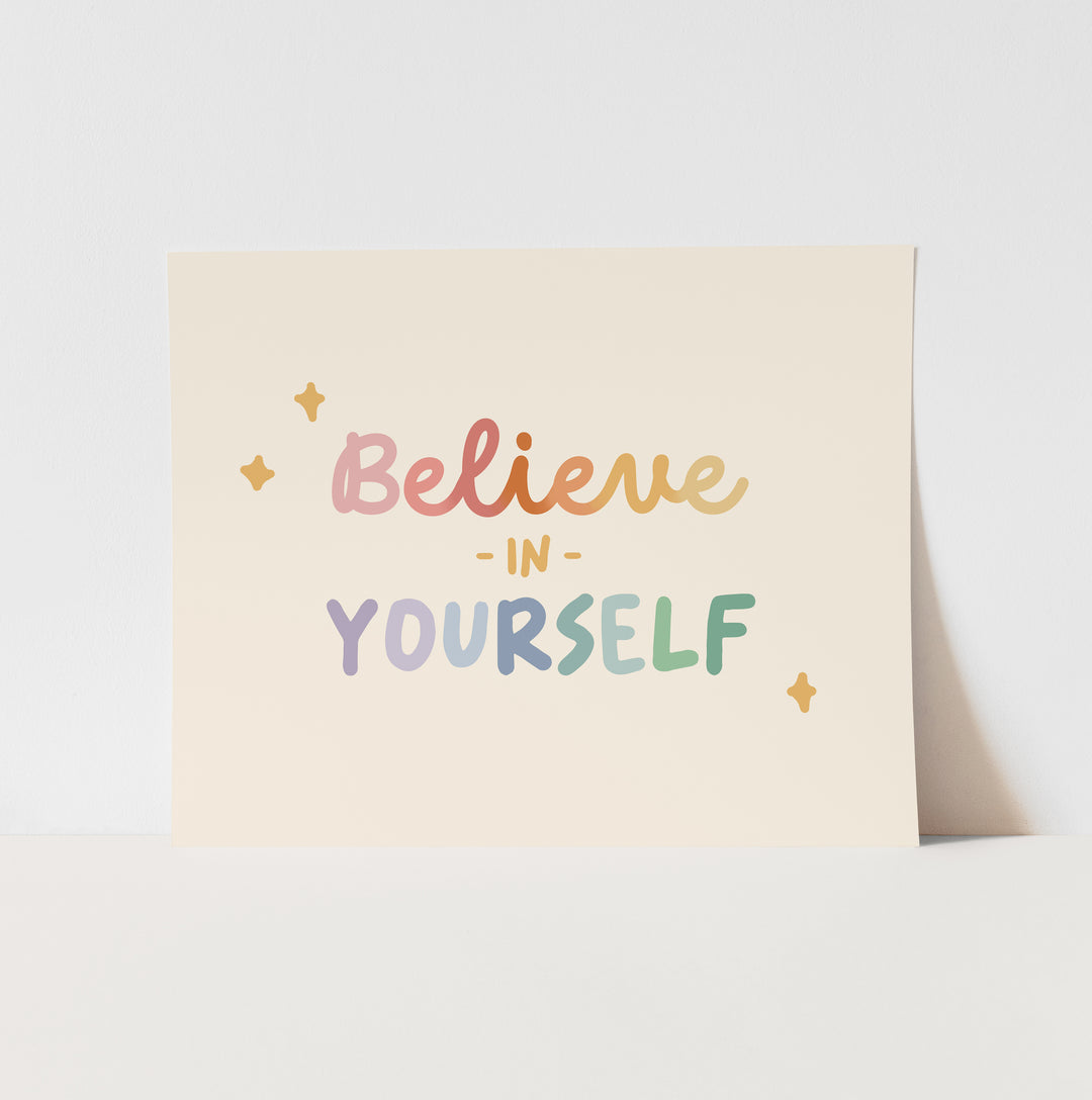 {Rainbow} Believe In Yourself Art Print