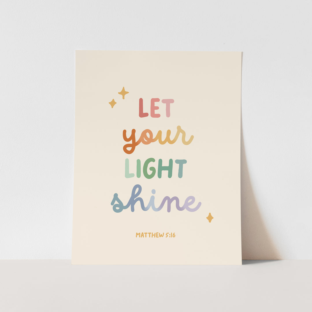 {Rainbow} Let Your Light Shine Art Print