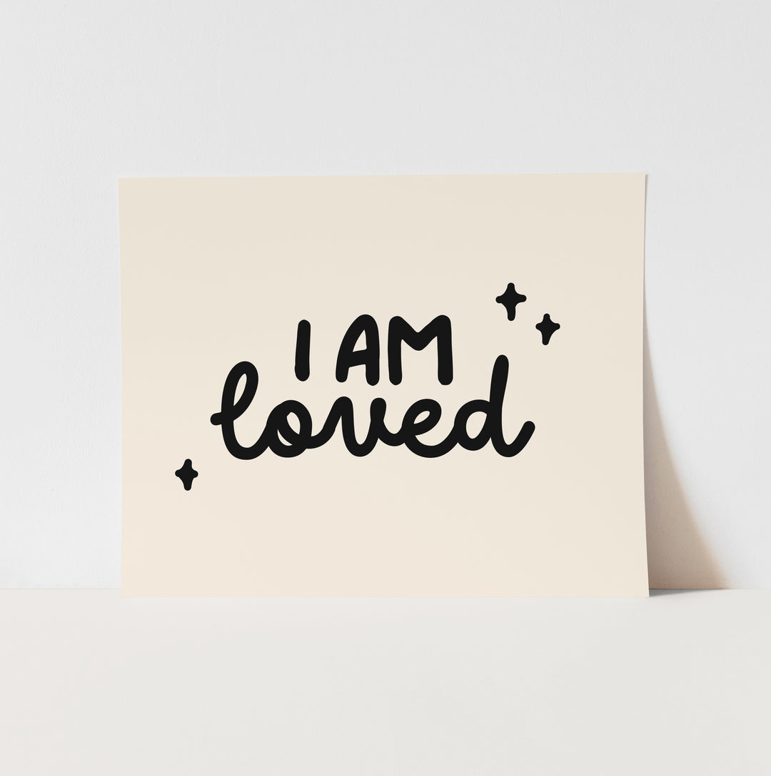 {Natural & Black} I am Loved Art Print