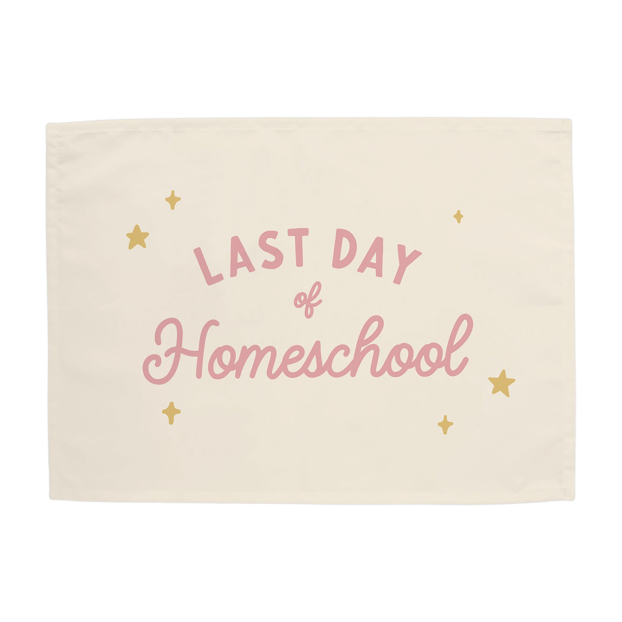 Pink Neutral Last Day Of Homeschool Banner Hunny Prints®