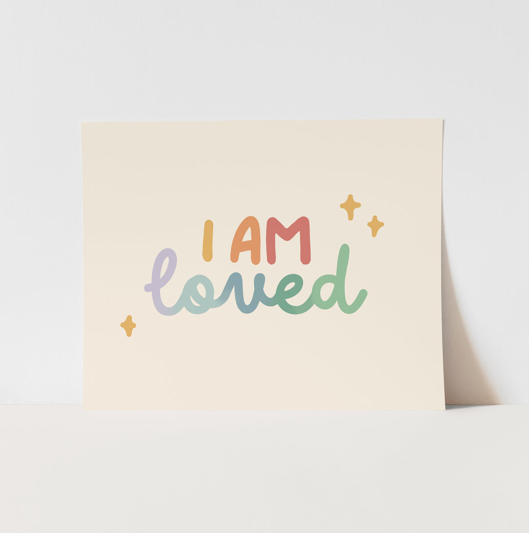 {Rainbow} I am Loved Art Print