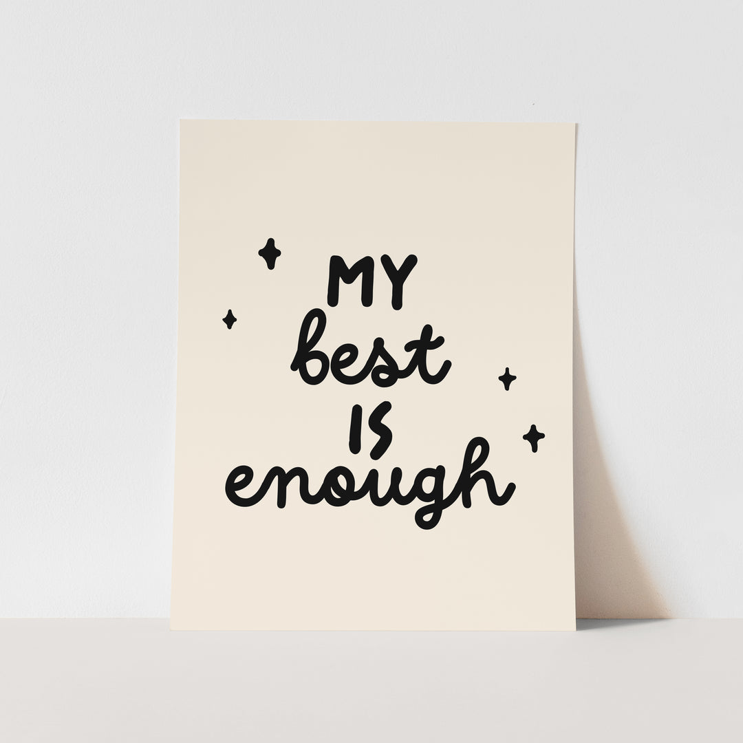 {Natural & Black} My Best is Enough Art Print