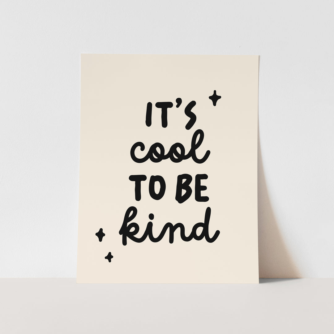 {Natural & Black} It's cool to be kind Art Print