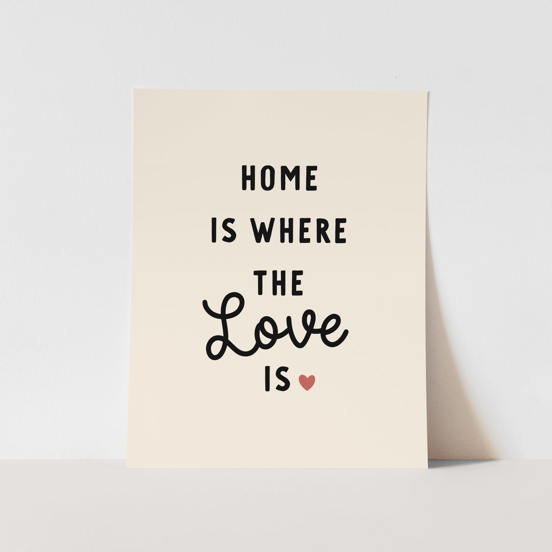 {Neutral} Home is where the Love is Art Print