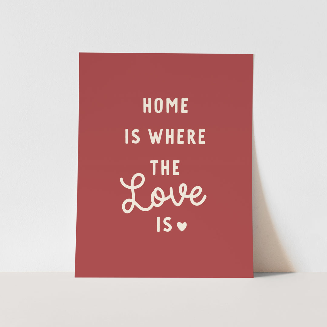 {Red} Home is where the Love is Art Print