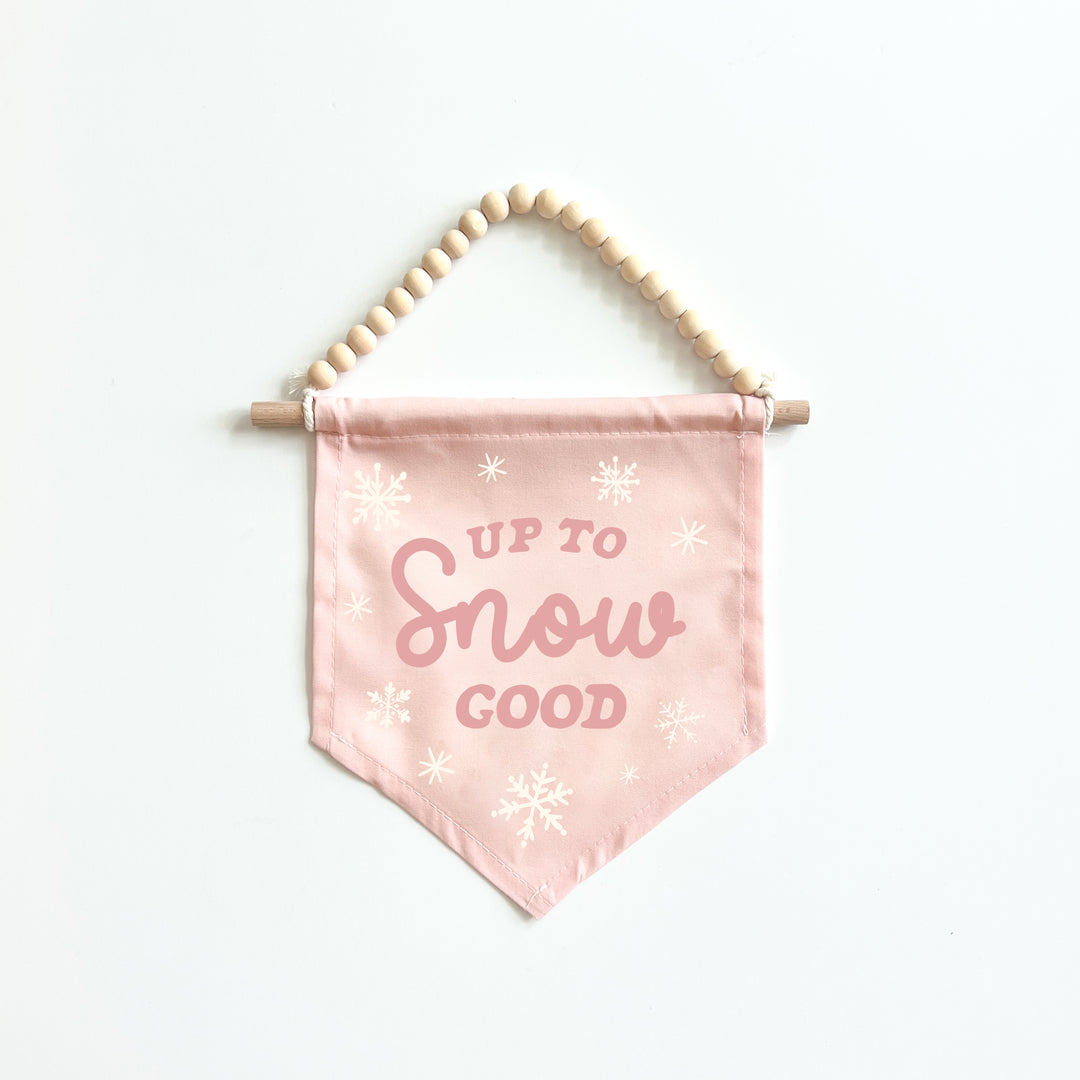 {Pink} Up To Snow Good Hang Sign