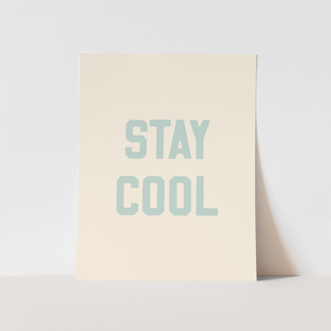 Stay Cool Art Print