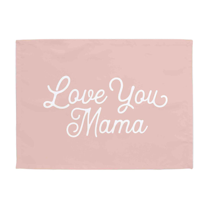 Love You Mama Banner