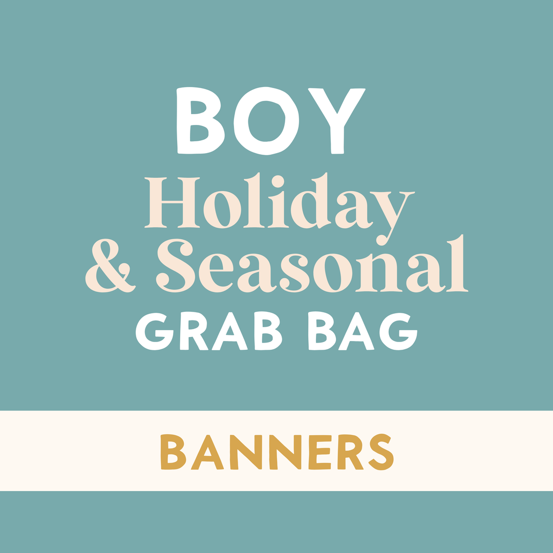Boy Holiday & Seasonal Grab Bags: BANNERS