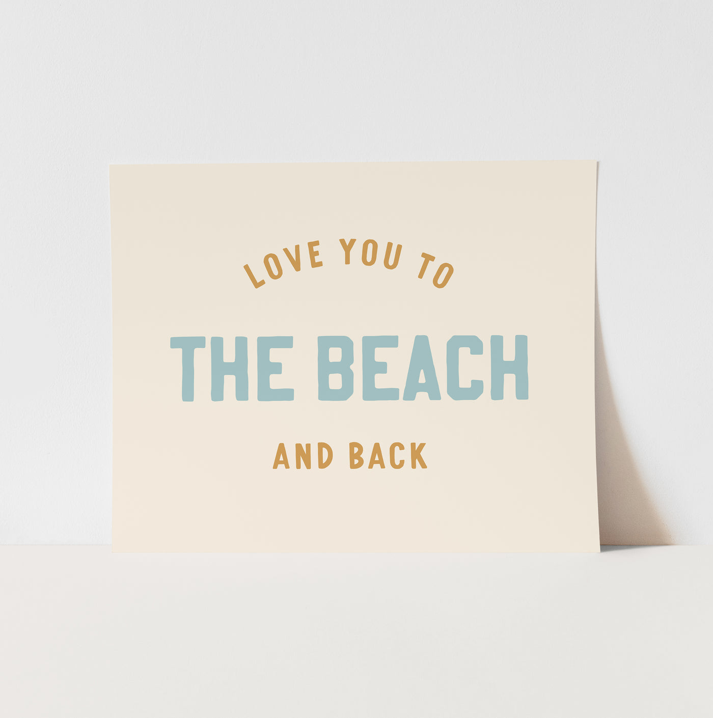 Art Print: {Neutral} Love You to the Beach and Back