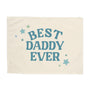 Best Daddy Ever Banner