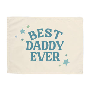 Best Daddy Ever Banner