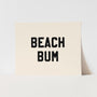 {Black} Beach Bum Art Print