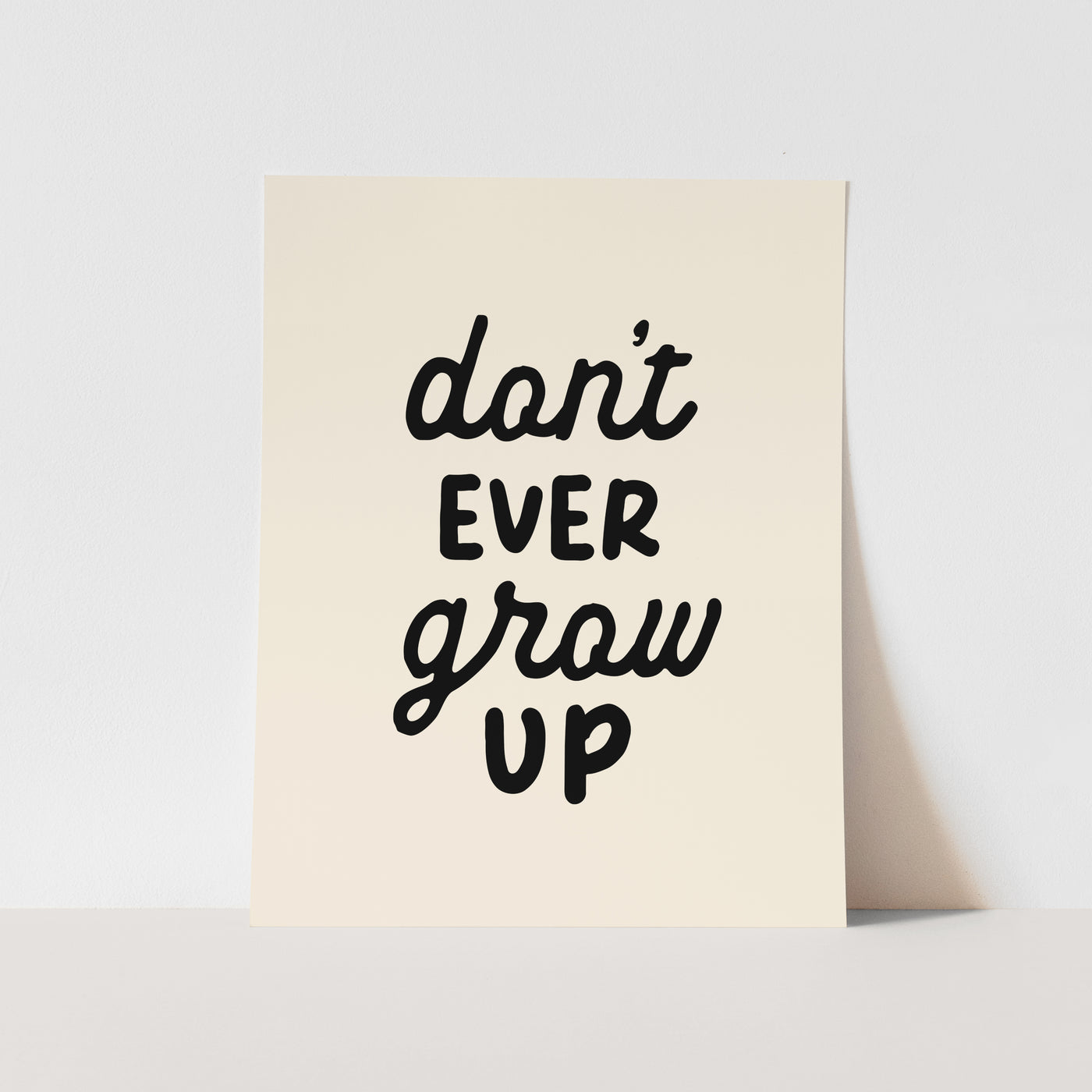 Art Print: {Black} Don't Ever Grow Up