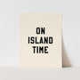 {Black} On Island Time Art Print