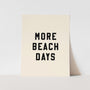 {Black} More Beach Days Art Print