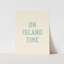 {Tidal Blue} On Island Time Art Print