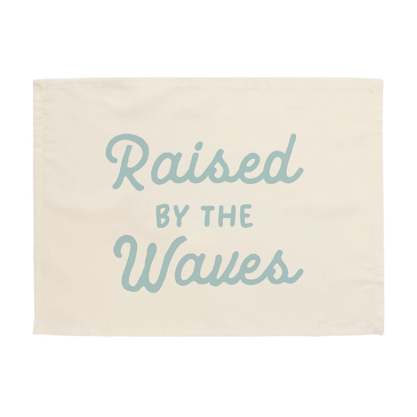 Raised by the Waves Banner