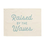 Raised by the Waves Banner