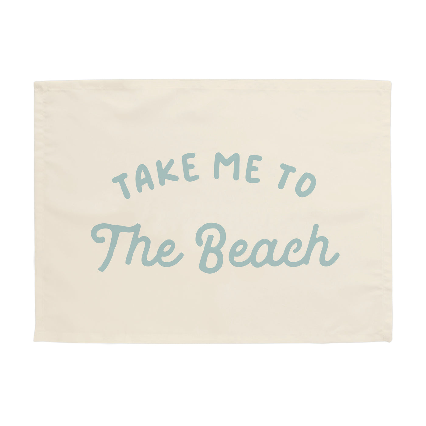 {Tidal Blue} Take Me to the Beach Banner