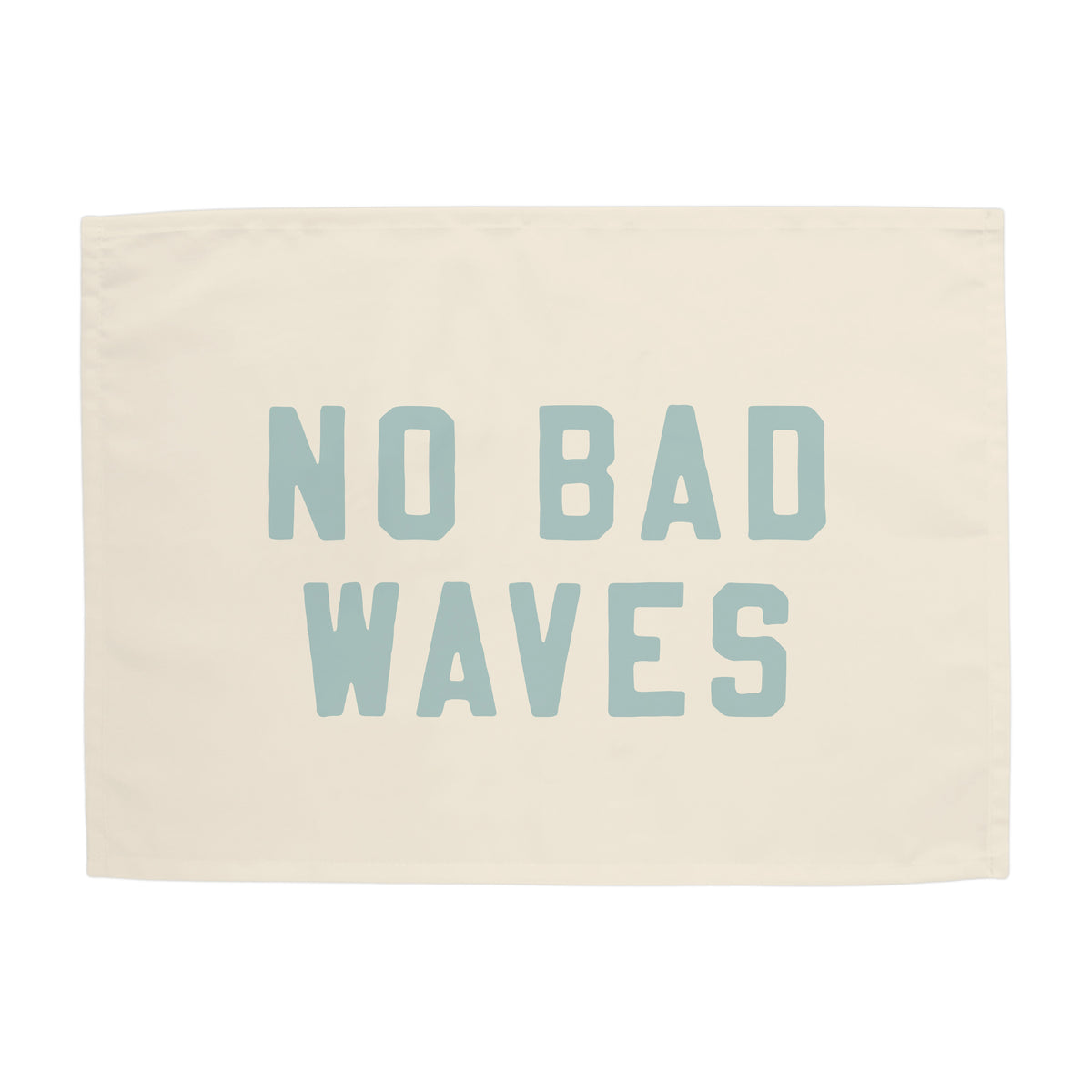 No Bad Waves Banner