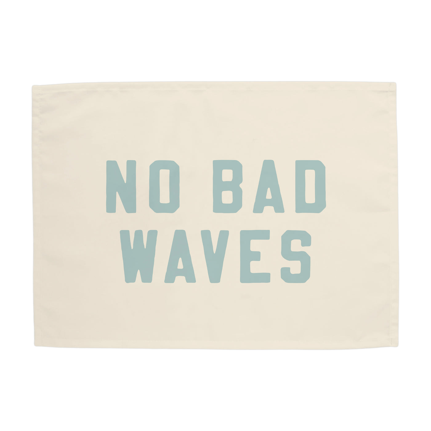 {Tidal Blue} No Bad Waves Banner