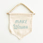 Make Waves Hang Sign