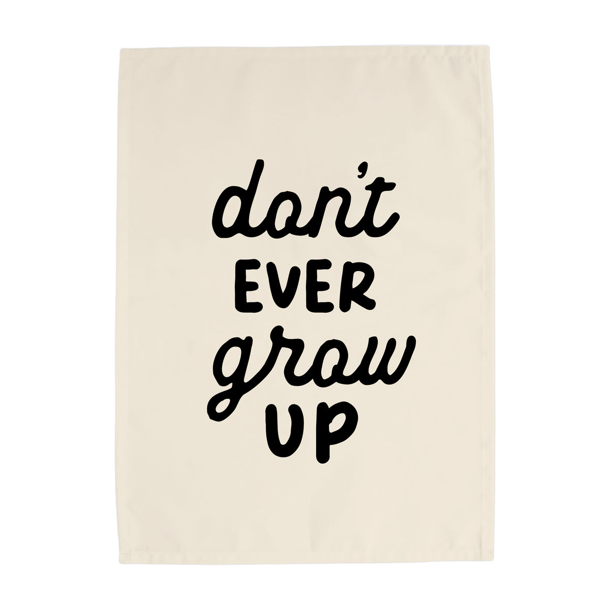 {Black} Don't Ever Grow Up Banner