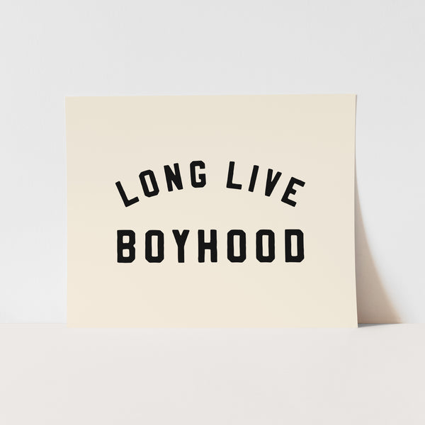 {Natural & Black} Long Live Boyhood Art Print