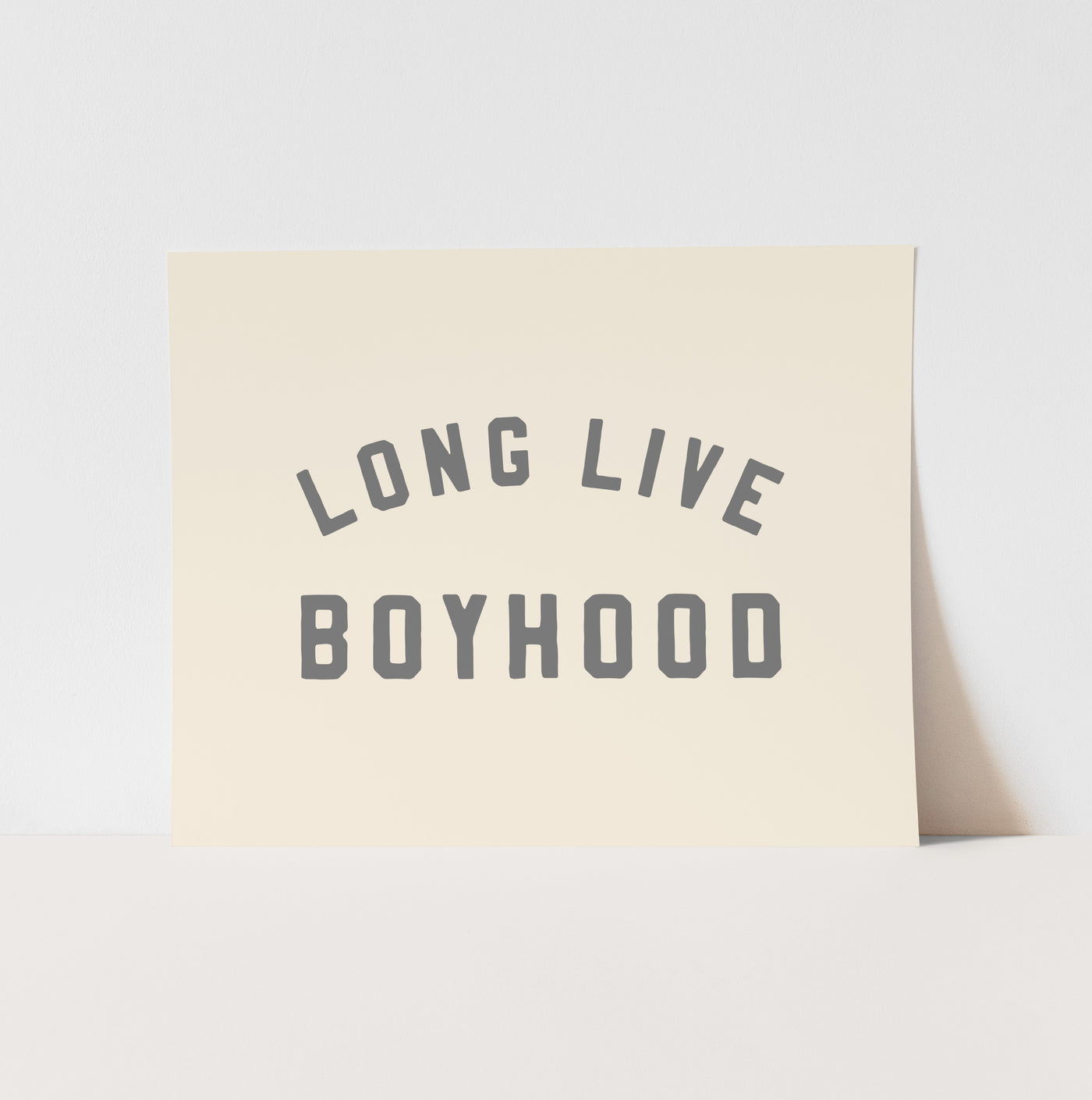 Art Print: {Natural & Grey} Long Live Boyhood