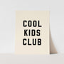 Cool Kids Club Art Print