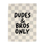 Dudes & Bros Only Banner