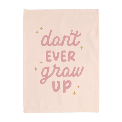 {Petal Pink} Don't Ever Grow Up Banner