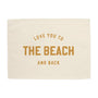 Love you to the Beach and Back Banner