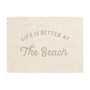 Life is Better at The Beach Banner