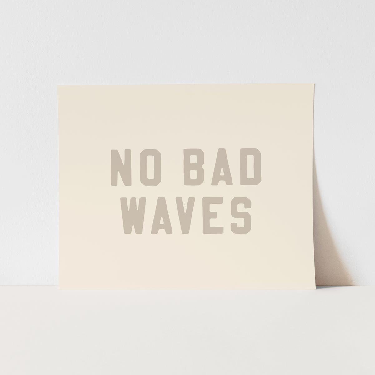 {Sand Grey} No Bad Waves Art Print